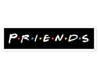 PRIENDS BLACK Sticker Bubble Free - Funny Filipino, Pinoy, Pinay, Phillippines, Filipino American, Filipino Dessert, Friends Parody