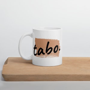 Tabo Paint Brushed Mug - Filipino - Funny Filipino - Pinoy - Pinay - Phillippines - Filipino American - Coffee - Tea - Cup
