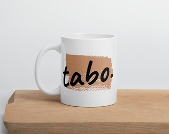 Tabo Paint Brushed Mug - Filipino - Funny Filipino - Pinoy - Pinay - Phillippines - Filipino American - Coffee - Tea - Cup