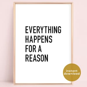 Everything Happens For A Reason Wall Print - Print Art - Typography Print - Printable - Quote - Wall Art - Feminine
