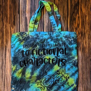 Tie Dye Canvas Tote Bag | Emotionally Attached to Fictional Characters