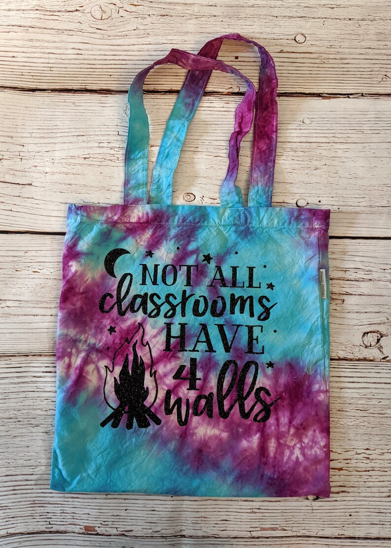 Not All Classrooms Have 4 Walls Tie Dye Canvas Bag