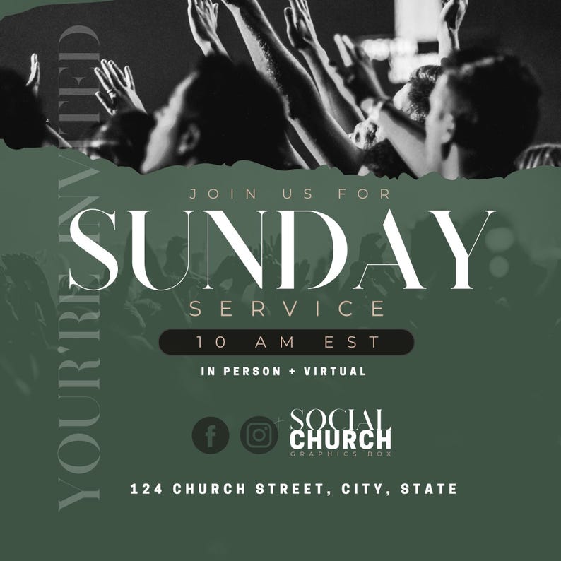 May include: A green and white graphic for a church service. The text reads "Join us for Sunday Service 10 AM EST In Person + Virtual Social Church Graphics Box 124 Church Street, City, State". The image features a group of people with their hands raised in the air.
