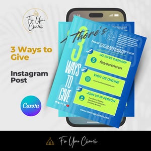 May include: An Instagram post design with a smartphone in the background. The design features the text "3 Ways to Give" and "For Your Church". The design includes a Canva logo and a list of ways to give: CashApp, online, and in person.