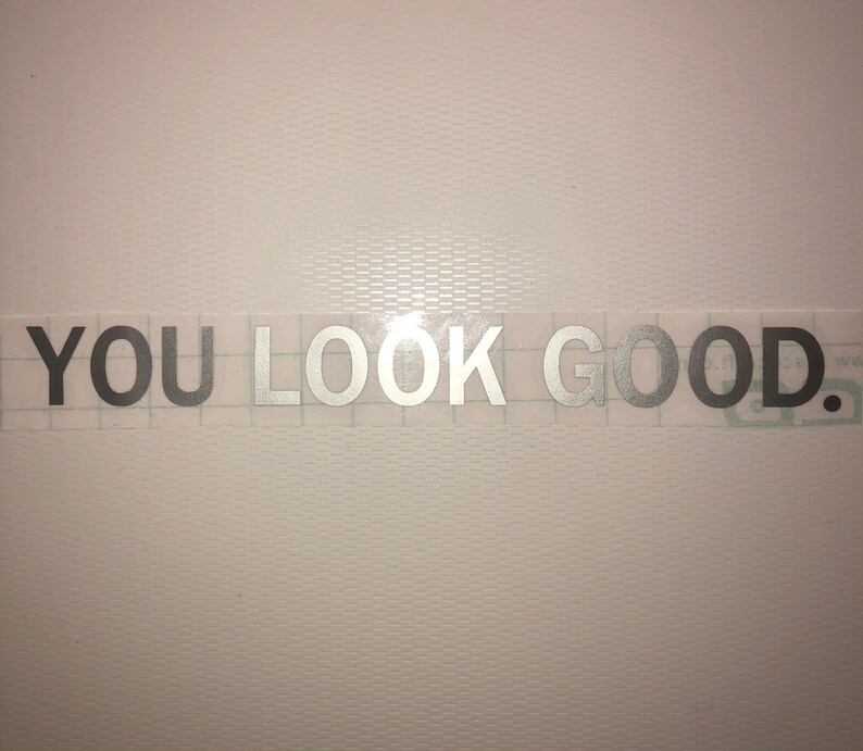 You look good / Mirror sticker /decal / mirror decal / Etsy