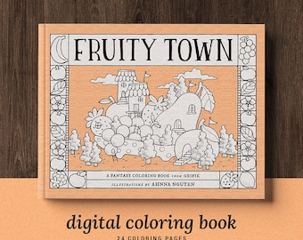 FRUITY TOWN, Fantasy Coloring Book, Digital Download, Printable Pdf Coloring Pages