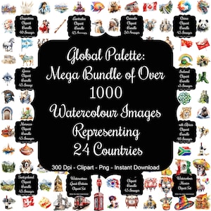 Global Palette: Mega Bundle of Over 1000 Watercolour Images Representing 24 Countries!
