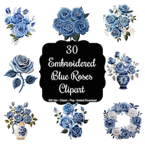Op de afbeelding: 30 geborduurde blauwe rozen clipart afbeeldingen. De rozen zijn in verschillende arrangementen, waaronder boeketten, kransen en enkele stelen. Sommige rozen staan in vazen.