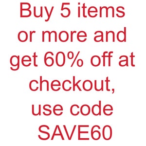 May include: Red text on a white background reads: Buy 5 items or more and get 60% off at checkout, use code SAVE60.