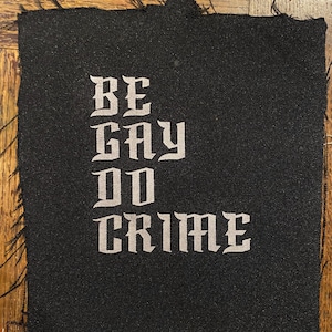 Be Gay Do Crime patch, queer nihilism insurrectionalism bash back lgbtqi punk