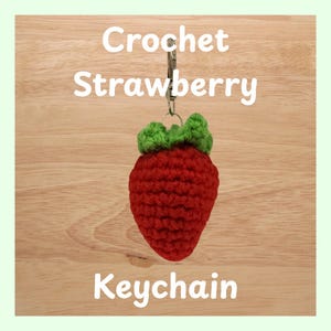 Crochet Strawberry Keychain | Handmade Fruit Charm | Kawaii Strawberry Bag Charm | Cute Gift for Her | Crochet Accessories
