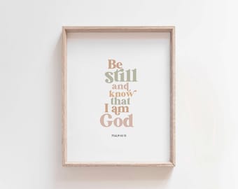 Psalm 46:10 Be Still and Know Print, Christian Wall Art, Neutral Bible Verse Decor, Minimalist Scripture Poster, Calm Faith Quote