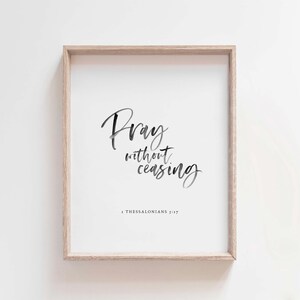 Beten ohne Unterlass Wandkunst, 1 Thessalonicher 5:17 Bibel Vers Druck, christlicher digitaler Download, minimalistische Schrift Dekor
