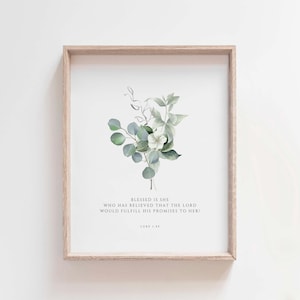Luke 1:45 Print, Blessed Is She Who Believed, Christian Bible Verse Wall Art, Floral Botanical Scripture, Digital Download