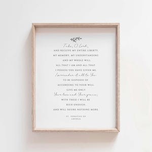 St. Ignatius of Loyola Suscipe Prayer of Liberty Take O Lord prayer, catholic wall art, christian wall decor, saint quote, catholic prayer
