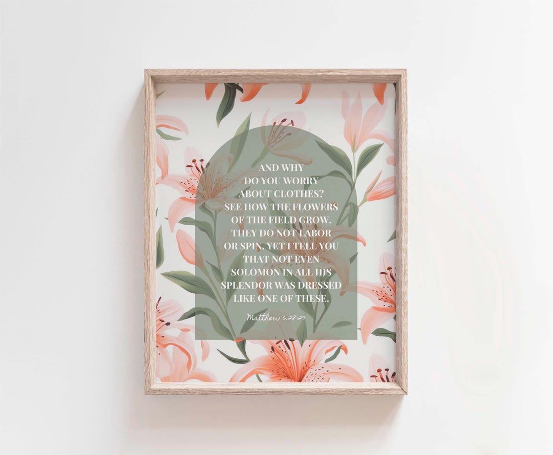 Matthew 6:28-29 Floral Bible Verse Print, Christian Printable Wall Art ...
