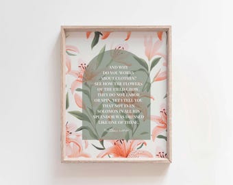 Matthew 6:28-29 Floral Bible Verse Print, Christian Printable Wall Art, Scripture Flower Faith Decor, God Provides, Consider The Lilies