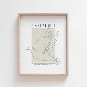 May include: A minimalist printable art print with a line drawing of a dove and the text "PSALM 91:11" and "FOR HE WILL COMMAND HIS ANGELS CONCERNING YOU TO GUARD YOU IN ALL YOUR WAYS."