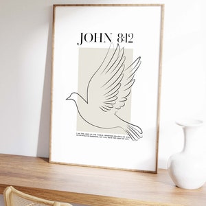 May include: A minimalist printable wall art design featuring a white dove with outstretched wings, a beige background, and the text "JOHN 8:12" in black. The quote below the dove reads "I am the light of the world. Whoever follows me will never walk in darkness, but will have the light of life."