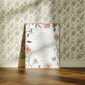 May include: A white framed print with a floral design and a poem about finding peace within. The poem reads, "May today there be peace within you. May you trust that you are exactly where you are meant to be. May you not forget the infinity of possibilities that are born of faith in yourself and others. May you see the gifts that you have received. And pass on the love that you have felt."
