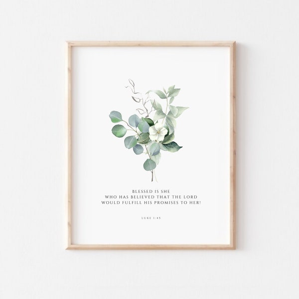 Luke 1:45 Blessed is she who has believed modern botanical scripture bible verse wall art, scripture print for Mothers Day, christian mom