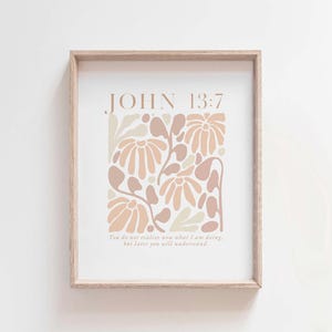 João 13:7 Você não percebe agora o que estou fazendo, escritura minimalista moderna, arte de parede com versículo bíblico floral, decoração de parede para casa cristã