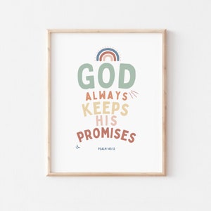 K&ouml;nnte beinhalten: Ein gerahmter Druck mit einem bunten Regenbogen-Design und dem Text "GOD ALWAYS KEEPS HIS PROMISES" mit dem Bibelvers "PSALM 145:13" darunter.
