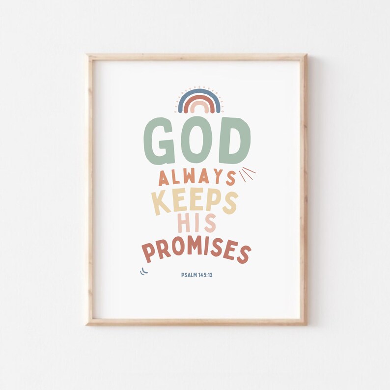 K&ouml;nnte beinhalten: Ein gerahmter Druck mit einem bunten Regenbogen-Design und dem Text "GOD ALWAYS KEEPS HIS PROMISES" mit dem Bibelvers "PSALM 145:13" darunter.