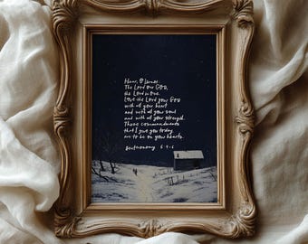 Deuteronomy 6:4-6 Wall Art, Love the Lord Your God Scripture Print, Christmas Bible Verse, Christian Gift, Rustic Farmhouse Decor