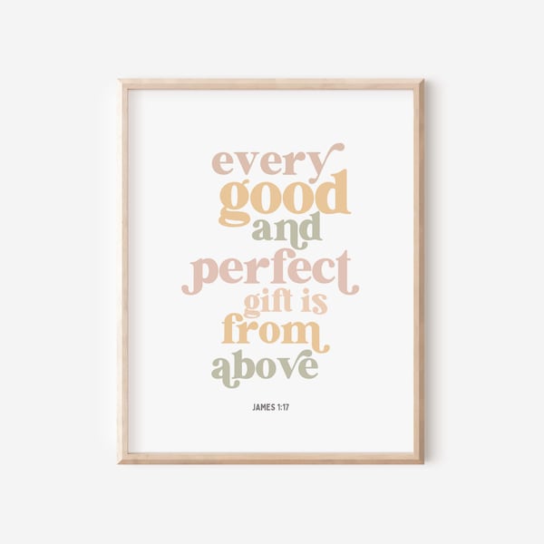 James 1:17 Every good and perfect gift is from above, modern christian scripture wall art, bible verse scripture wall art, baptism gift
