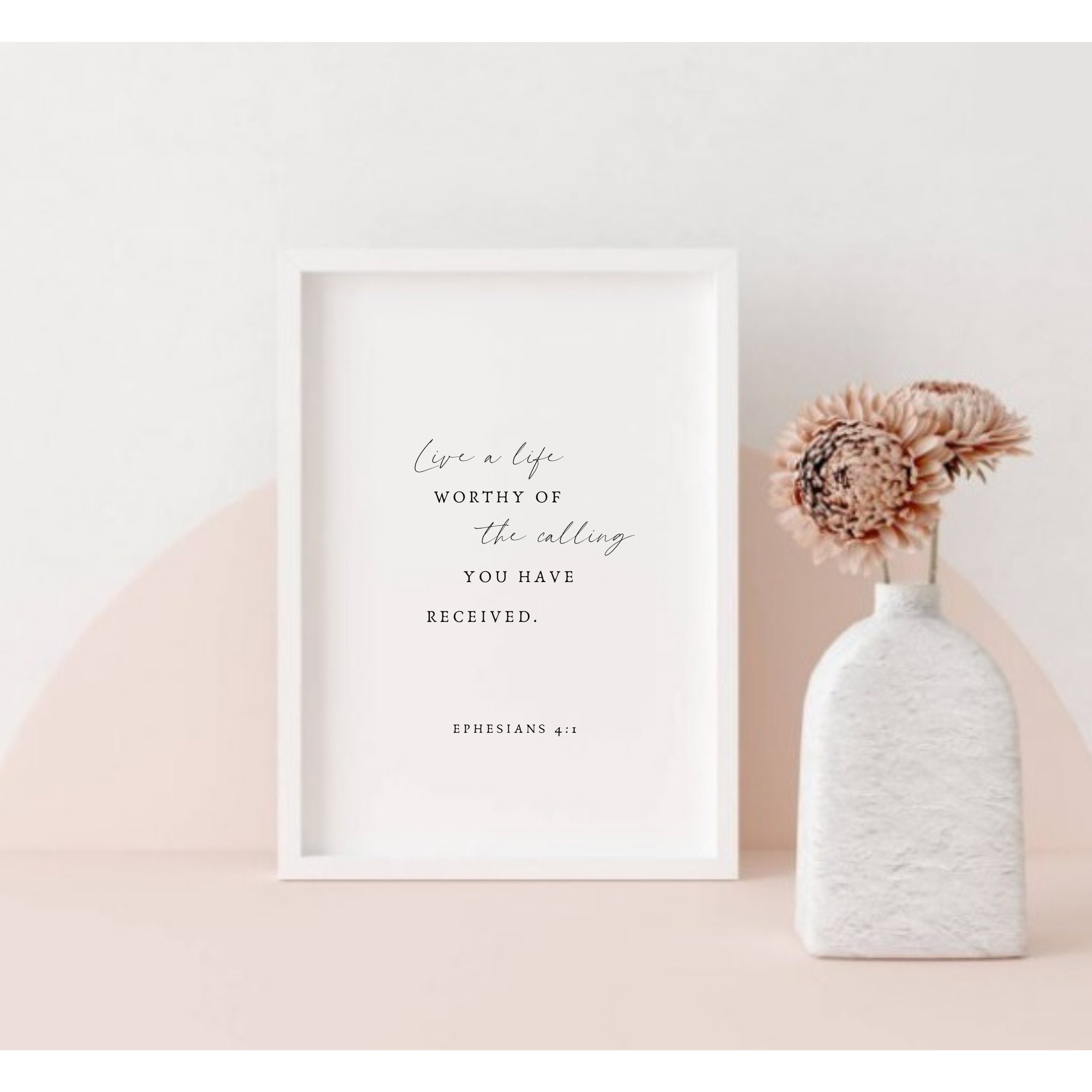 Ephesians 4:1 Live a Life Worthy of the Calling Modern | Etsy