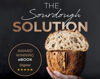 Sourdough Bread Mastery | The Complete Guide for Artisan Home Bakers | 219 Pages | Techniques, Flour, Proofing | Award-Winning PDF | Book