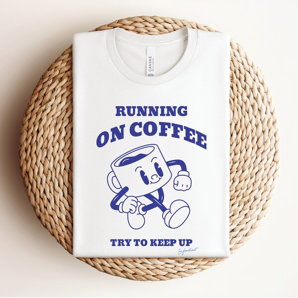 Running on Coffee Vintage T-Shirt. Coffee Lovers Gift For Cousin, Best Friend, Birthday, Thanksgiving. Funny Shirt. Y2K Retro. Unisex White