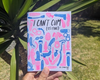 I Can't Cum (It's Fine) Zine