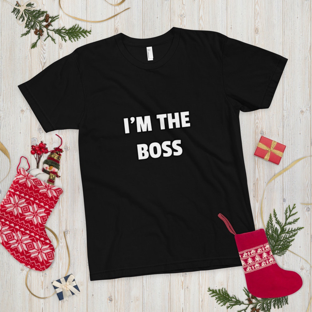 I'm The Boss T Shirt Mens Unisex Funny Joke Comedy Etsy