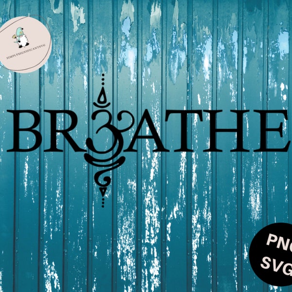 Breathe SVG - Sanskrit Symbol Breathe SVG - Inspirational SVG - .svg and .png files