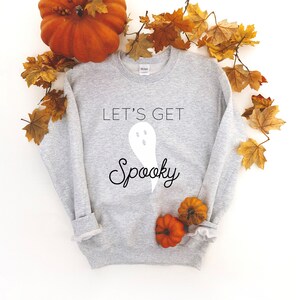 Let&#39;s Get Spooky Crewneck Sweatshirt | Ghost Sweatshirt | Halloween Sweatshirt | Spookachtig sweatshirt | Schattig Halloween Shirt | Halloween Feest