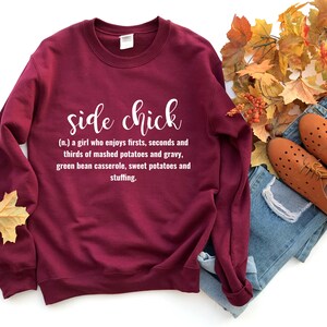 Side Chick Thanksgiving Crewneck Sweatshirt | Funny Thanksgiving Shirt | Thanksgiving Dinner | Women&#39;s Thanksgiving Shirt | It&#39;s Turkey Time