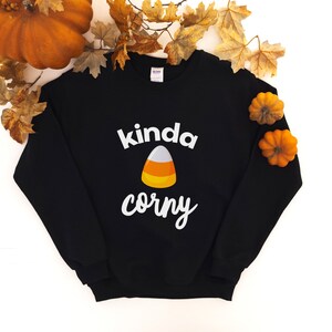 Kinda Corny Crewneck Sweatshirt | Halloween Sweatshirt | Candy Corn Shirt | Halloween Candy | Women&#39;s Funny Halloween Shirt | Trick Or Treat
