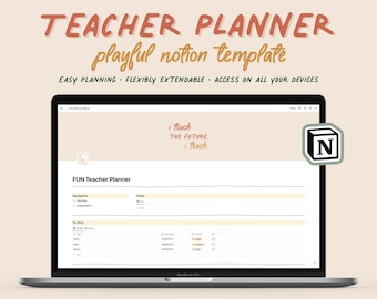 May include: A laptop computer displaying a Notion workspace with a teacher planner template. The template is titled "FUN Teacher Planner" and includes sections for navigation, planning, to-do lists, and today's tasks. The screen also displays the text "i touch THE FUTURE. i teach."