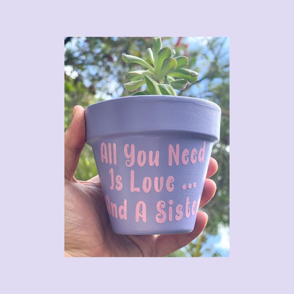 70+ Colors Options, Custom Flower Pot, Made of Terracotta Clay, Personalized Gift For Sister, Bestfriend, Sister-In-Law, Loving and Unique