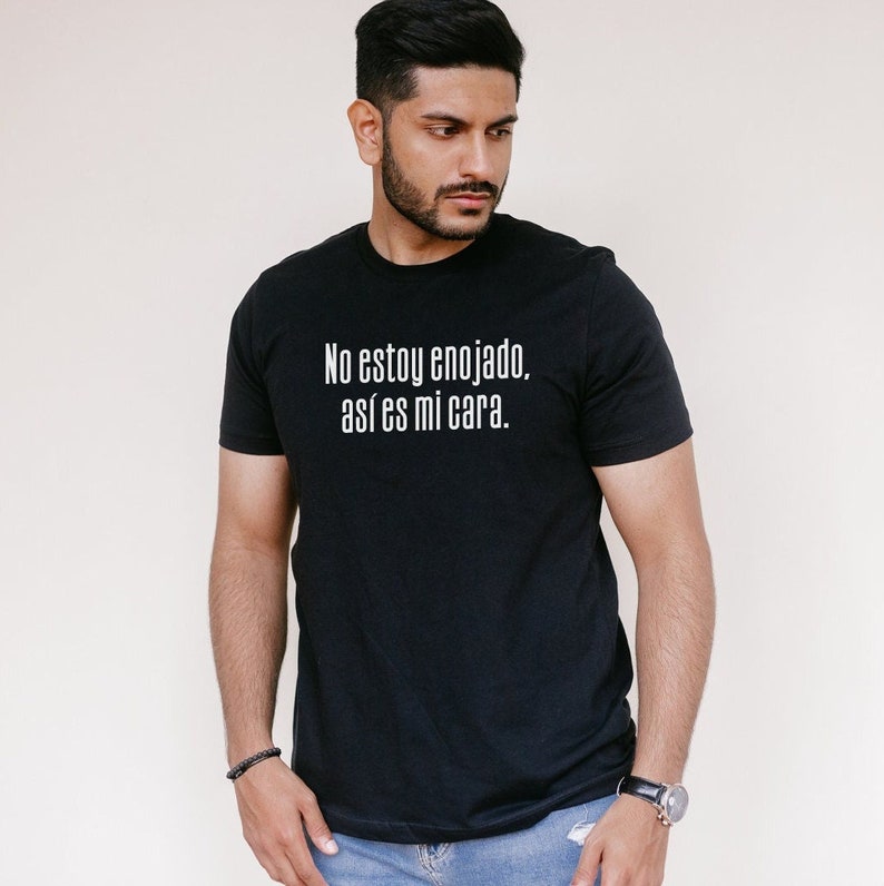 No Estoy Enojado, Asi Es Mi Cara T-shirt, Spanglish Shirt, Spanish ...
