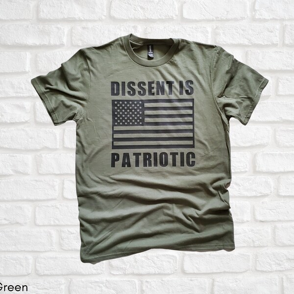 Custom Dissent Is Patriotic Shirt | Unisex Protest T-Shirt | American Flag