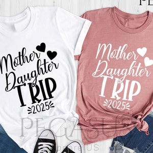 Mother Daughter Trip T-Shirts, 2025 Trip Shirts, Summer Trip Shirt, Mother Daughter Day Shirt, Family Shirt, Matching Shirts, Vacation Tees