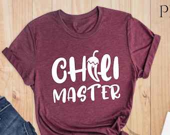 Chili Master, Chili Shirt, Chef Graphic T-Shirt, Chili Gift, Chili Cook Off Shirt, Spicy Food Lover Tee, Chili Fan Shirt, Chili Fan Gift