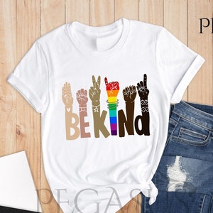 Be Kind Sign Language Shirt, Be Kind Rainbow Shirt, Kindness Shirt, Be Kind Hands, Kind Shirt, Anti-Racism Shirt, Love Shirt Sign Language