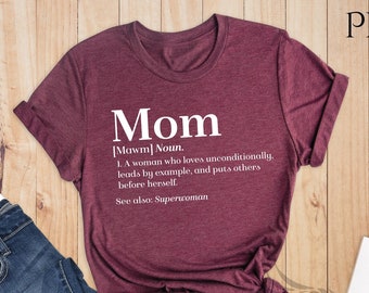 Mom Definition T-Shirt, Mom Definition Shirt, Mother's Day Shirt, Gift For Mom, Mother's Day Gift, Mom, Momma Shirt, Funny Mom Shirt