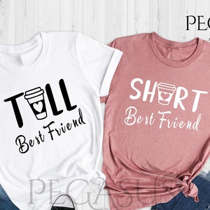 Tall - Short Best Friend Shirt, Best Friend Shirts, Best Friend Matching Shirts, BFF Matching Gift, Tall Best Friend, Short Best Friend