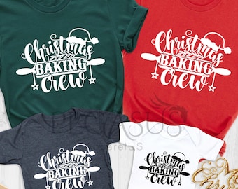 Christmas Baking Crew Shirt, Christmas Baking Team Matching Shirt, Christmas Baking Shirt, Women's Christmas Shirts, Christmas Cookie Crew