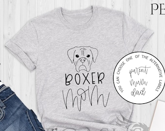 Boxer Mom Shirt, Mom Gift, Boxer Gift, Boxer Dog, Dog Lover, Dog, Mothers Day, Dog Mom Shirt, Boxer Shirt, Boxer Mom Gift, Dog Lover Gift